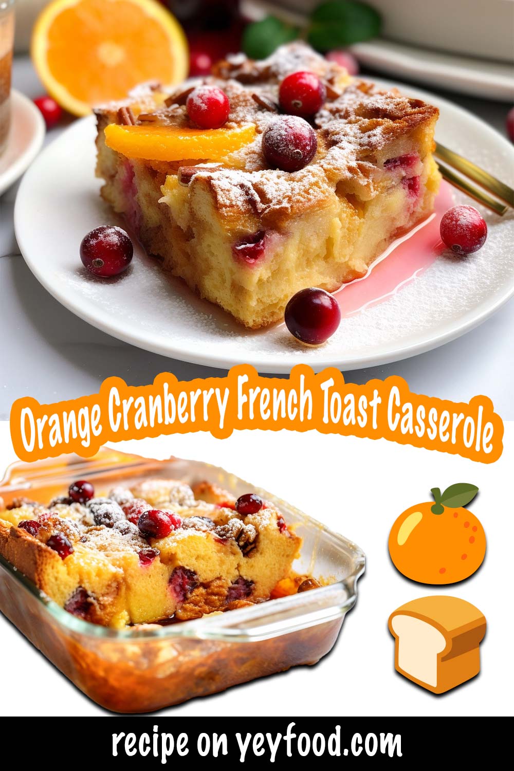 Orange Cranberry French Toast Casserole Yeyfood Recipes Cooking