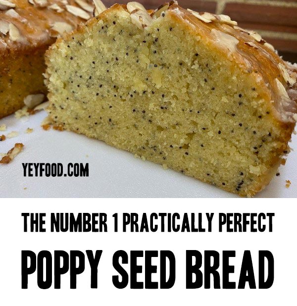 The Number 1 Practically Perfect Poppy Seed Bread