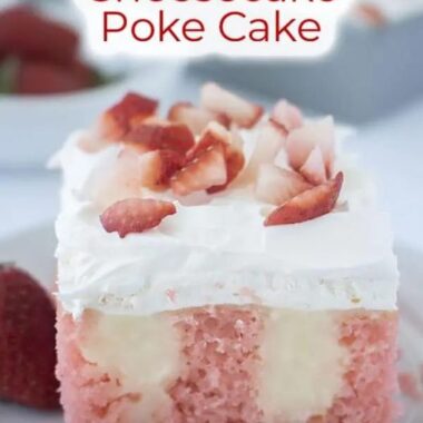 strawberry cheesecake poke cake