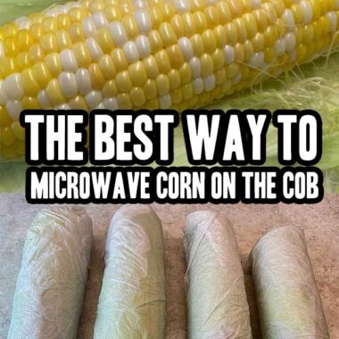 The best Way to Microwave Corn on the Cob