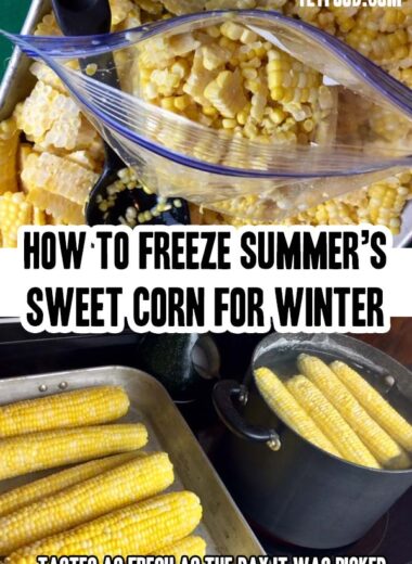 How To Freeze Summer’s Sweet Corn For Winter