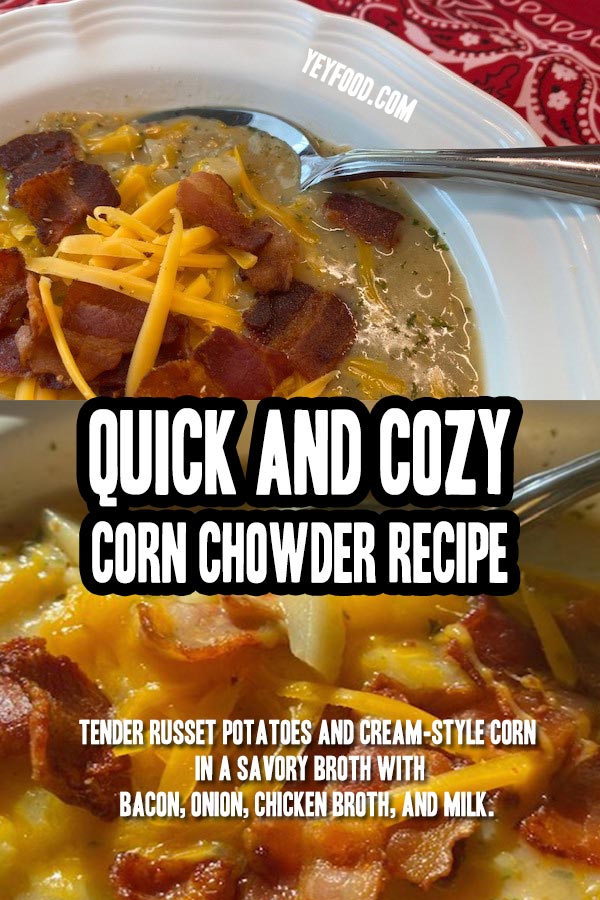 Quick And Cozy Corn Chowder Recipe