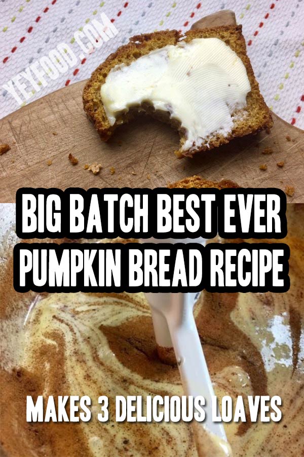 Big Batch Best Ever Pumpkin Bread Recipe
