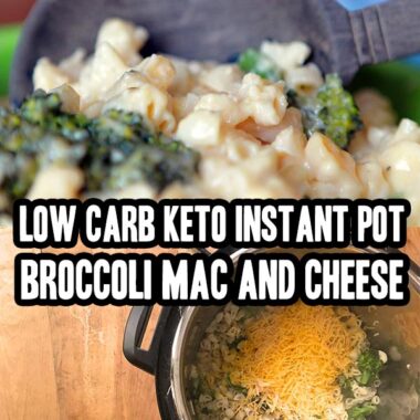 Low Carb Keto Instant Pot Broccoli Mac and Cheese