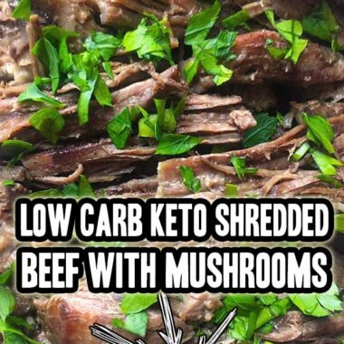 Low Carb Keto Shredded Beef with Mushrooms
