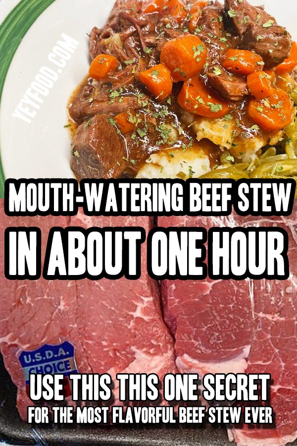How To Make Amazing Mouth-Watering Beef Stew In About One Hour