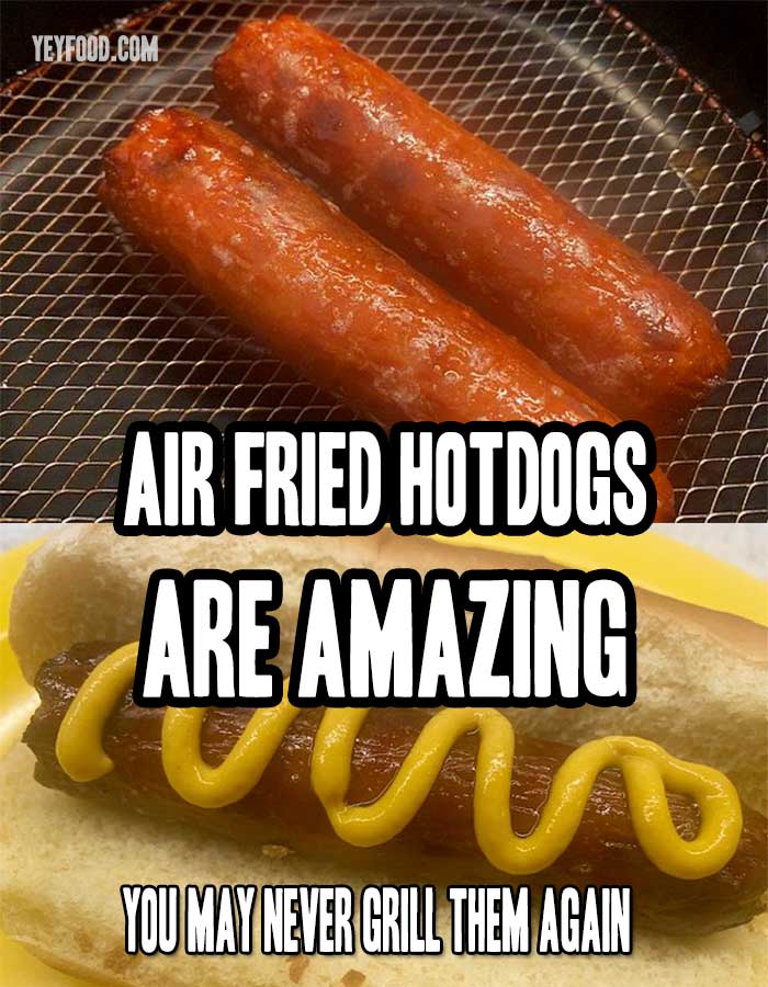 Air fried hotdogs are amazing