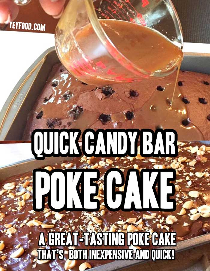 quick candy bar poke cake