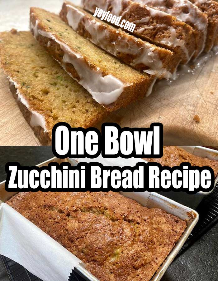 One Bowl Zucchini Bread Recipe