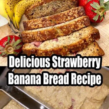 Delicious Strawberry Banana Bread Recipe