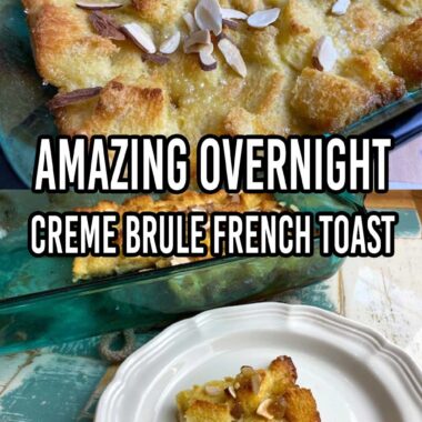 Amazing Overnight Creme Brule French Toast