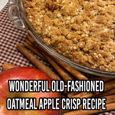 Wonderful Old-Fashioned Oatmeal Apple Crisp Recipe