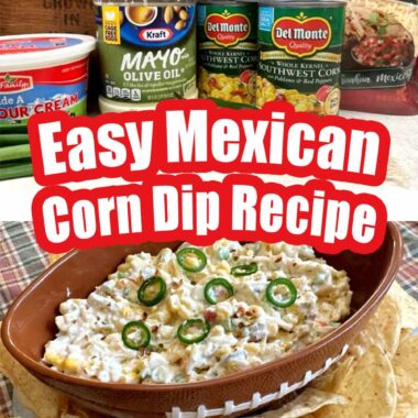 Easy Mexican Corn Dip Recipe