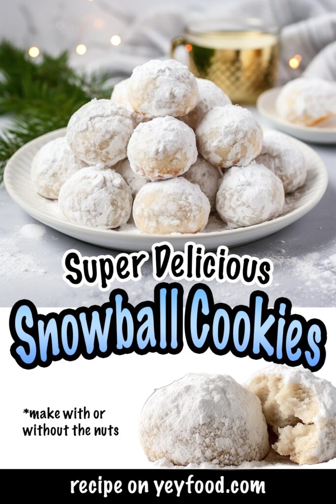 Super Delicious Snowball Cookies