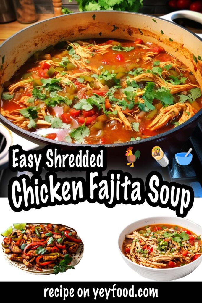 Easy Shredded Chicken Fajita Soup