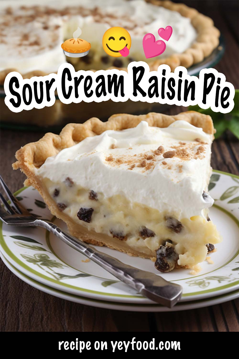 Bake A Scrumptious Sour Cream Raisin Pie For Someone You Love Yeyfood