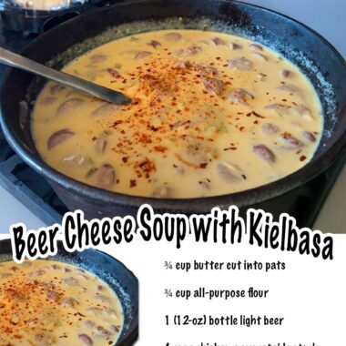 Easy Beer Cheese Soup with Kielbasa