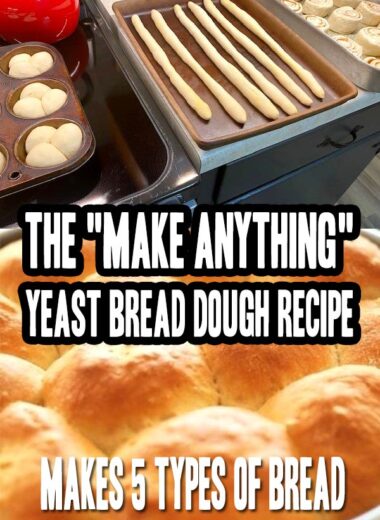 The "Make Anything" Yeast Bread Dough Recipe