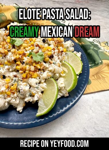 Elote Pasta Salad: Creamy Mexican Dream