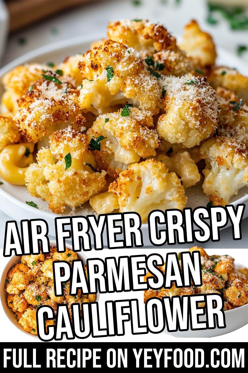 Air Fryer Crispy Parmesan Cauliflower Yeyfood Recipes cooking tips and kitchen hacks for home cooks of all levels