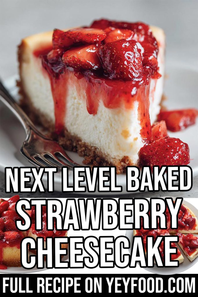Next Level Baked Strawberry Cheesecake